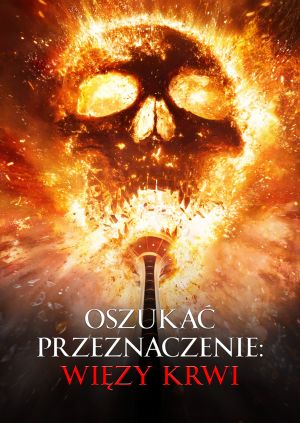 Oszukać przeznaczenie: Więzy krwi — plakat