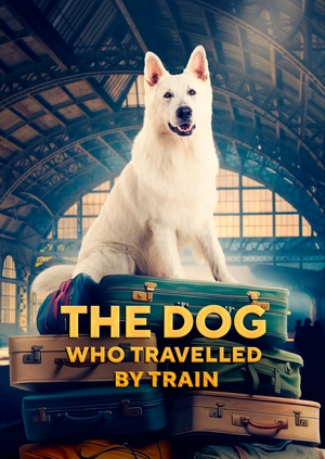 The Dog Who Travelled by Train