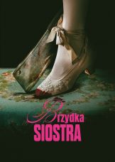 Brzydka siostra — plakat