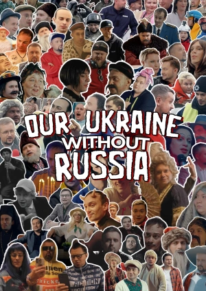Our Ukraine, Without Russia