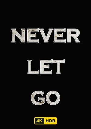 Never Let Go UHD HDR