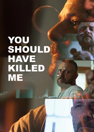 You Should Have Killed Me