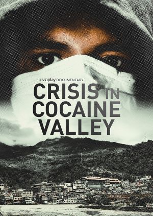 Crisis in Cocaine Valley — plakat