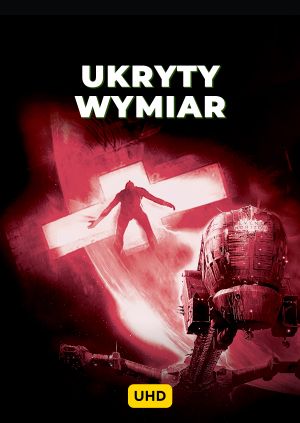 Ukryty wymiar UHD — plakat