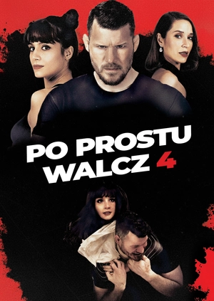 Po prostu walcz 4