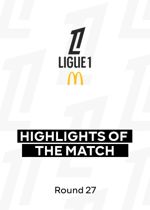 Ligue 1 25/26. Round 27. Match Highlights