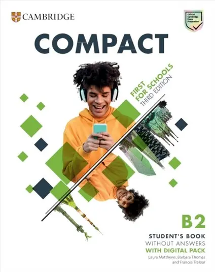 Compact First for Schools (3rd Edition). Student's Book with Digital Pack
