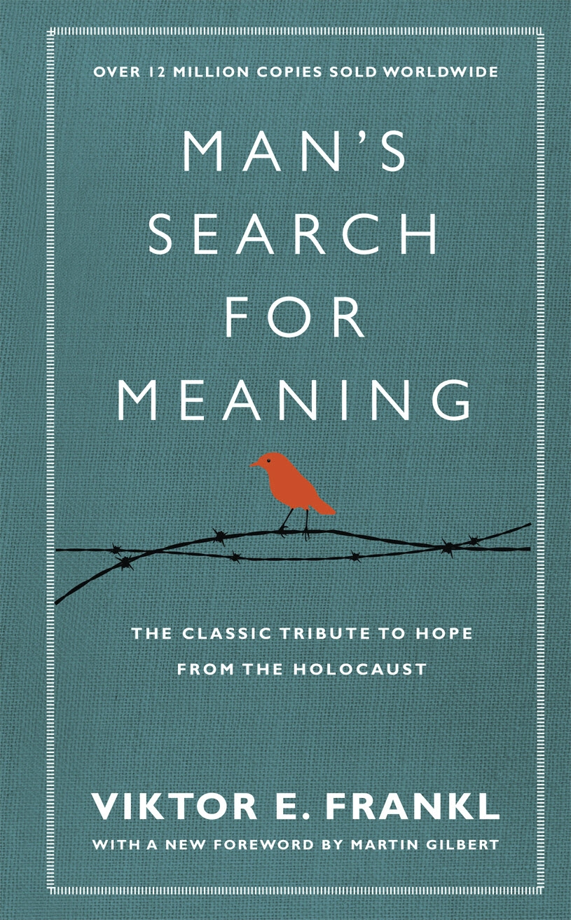 Man's Search For Meaning