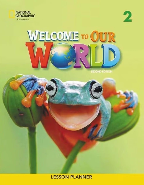 Welcome to Our World 1 (2nd Edition). Lesson Planner