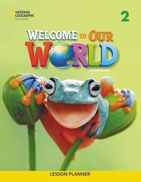 Welcome to Our World 1 (2nd Edition). Lesson Planner