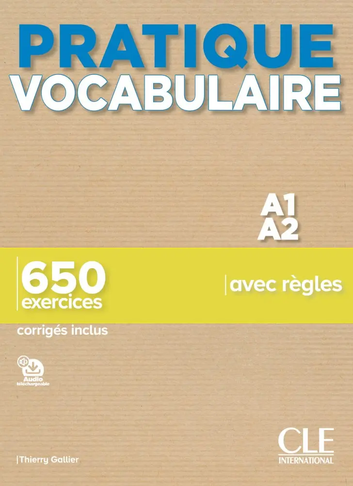 Pratique Vocabulaire A1/A2. Livre + corriges
