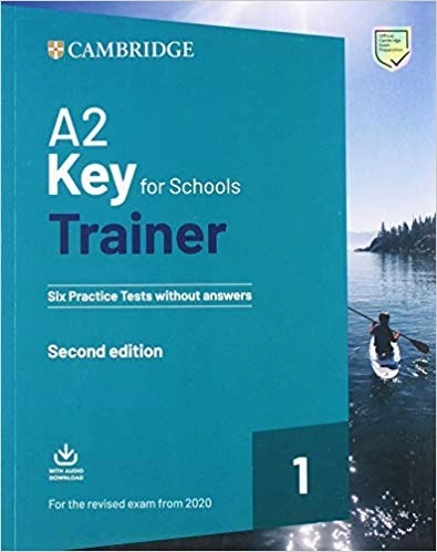 Trainer1: A2 Key for Schools 2. Six Practice Tests without Answers + Downloadable Audio