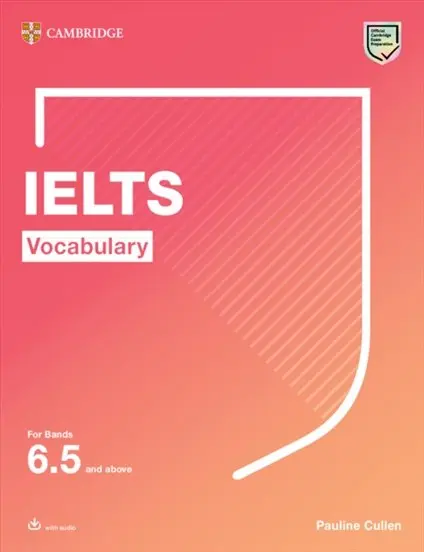 Vocabulary IELTS For Bands 6.5 and above With Answers and Downloadable Audio