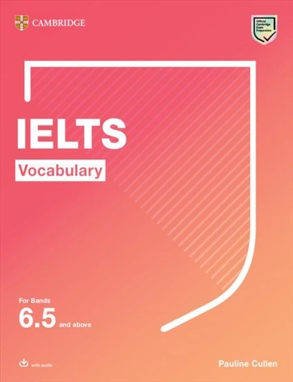 Vocabulary IELTS For Bands 6.5 and above With Answers and Downloadable Audio