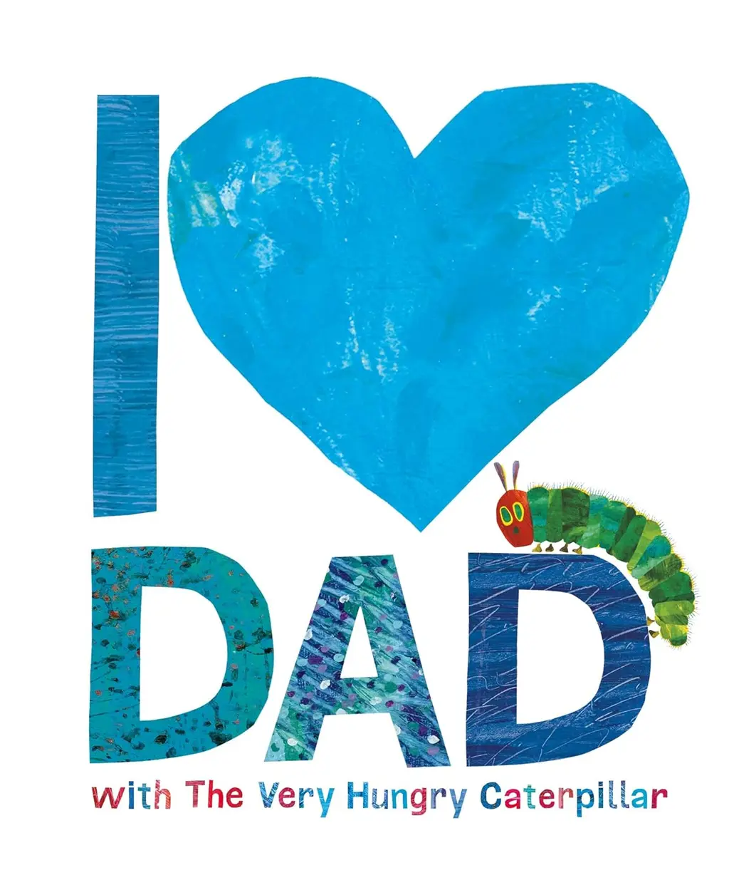 Обкладинка "I Love Dad with the Very Hungry Caterpillar"