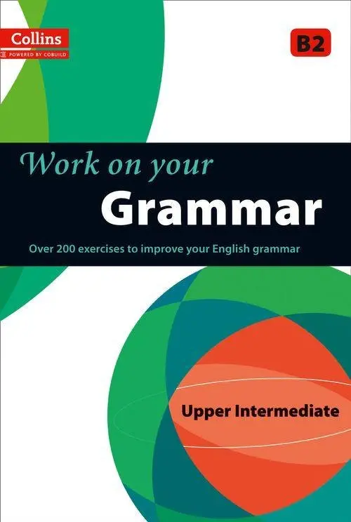 Обкладника "Collins Work on Your Grammar. B2 Upper-Intermediate" Обкладинка "Collins Work on Your Grammar. B2 Upper-Intermediate"