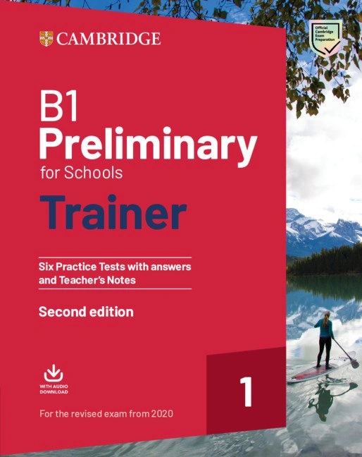 Trainer1: B1 Preliminary for Schools. Six Practice Tests with Answers and Teacher's Notes