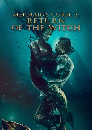 Mermaid's Curse 2: Return of the Witch