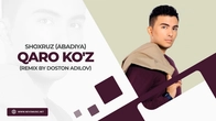 Shoxruz (Abadiya) - Qaro ko'z (remix by Doston Adilov)