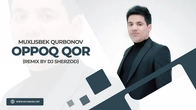 Muxlisbek Qurbonov - Oppoq qor (remix by Dj Sherzod)