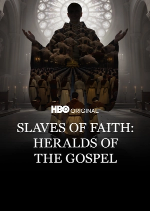 Slaves of Faith: Heralds of the Gospel