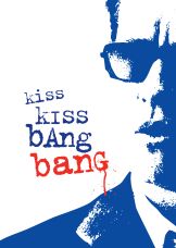 Kiss Kiss Bang Bang — plakat
