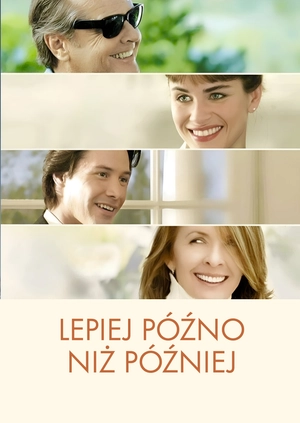 Lepiej późno niż później