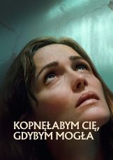 Kopnęłabym cię, gdybym mogła — plakat
