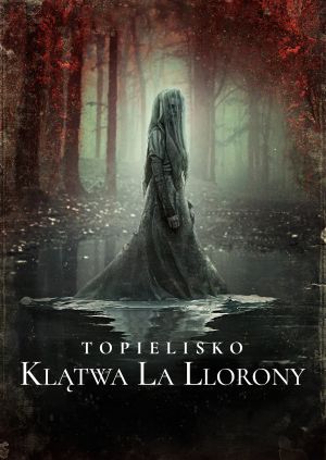 Topielisko. Klątwa La Llorony — plakat