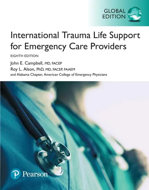 International Trauma Life Support for Emergency Care Providers (Global Edition)