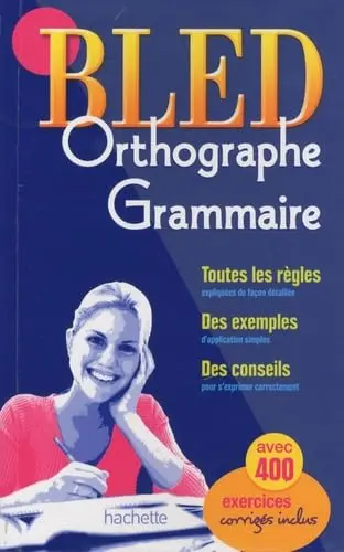 BLED Orthographe Grammaire 1ere Ed
