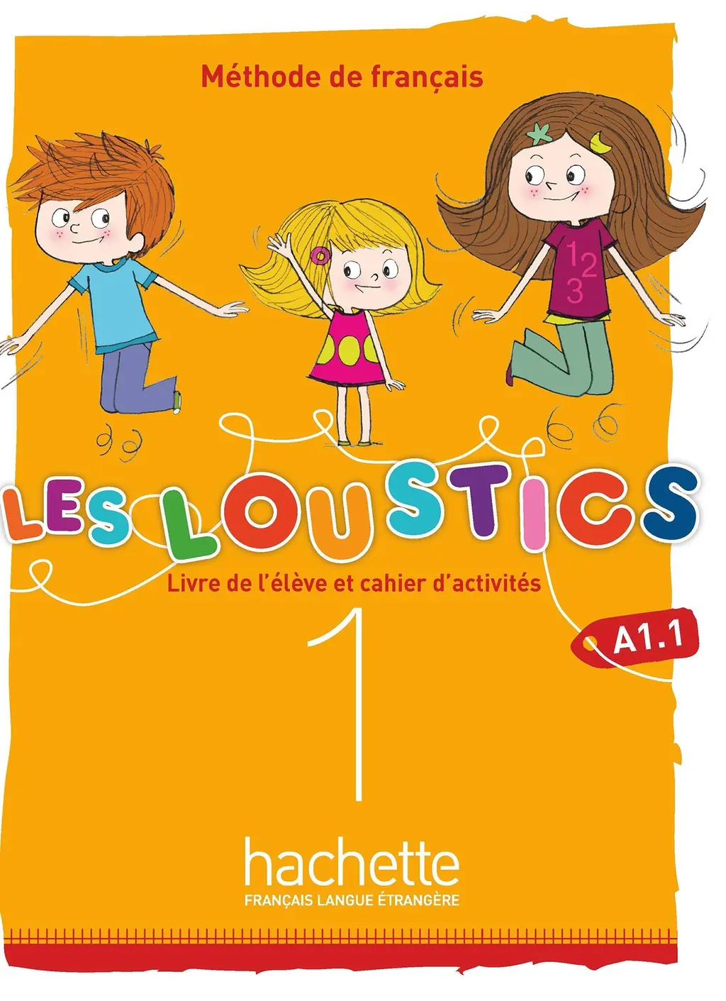 Обкладинка "Les Loustics 1. Niveau A1.1 Livre de l'eleve + Cahier d'activites"