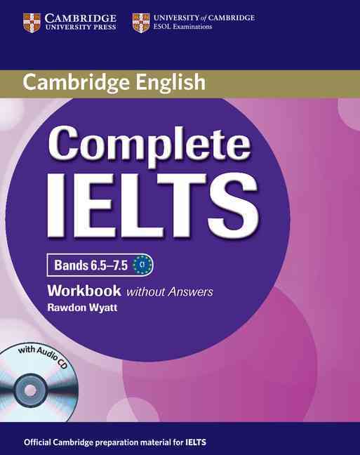 Complete IELTS Bands 6.5-7.5 Workbook without Answers...