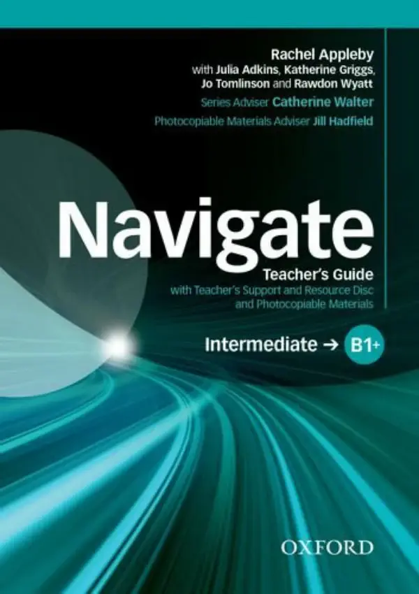 Обкладинка "Navigate Intermediate B1+. Teacher's Book and Teacher's Resource Disc Pack"