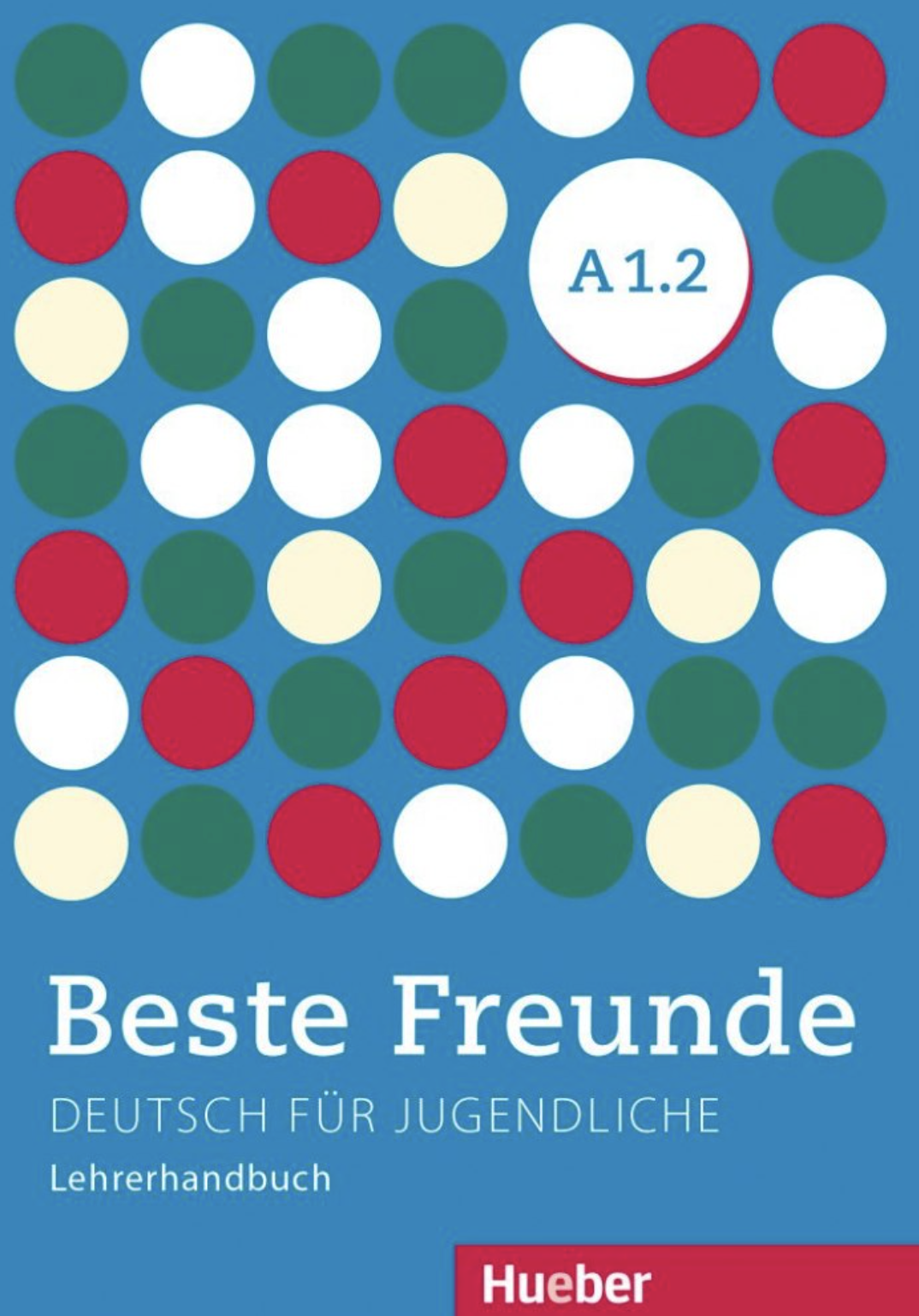 Beste Freunde A1.2 Lehrerhandbuch