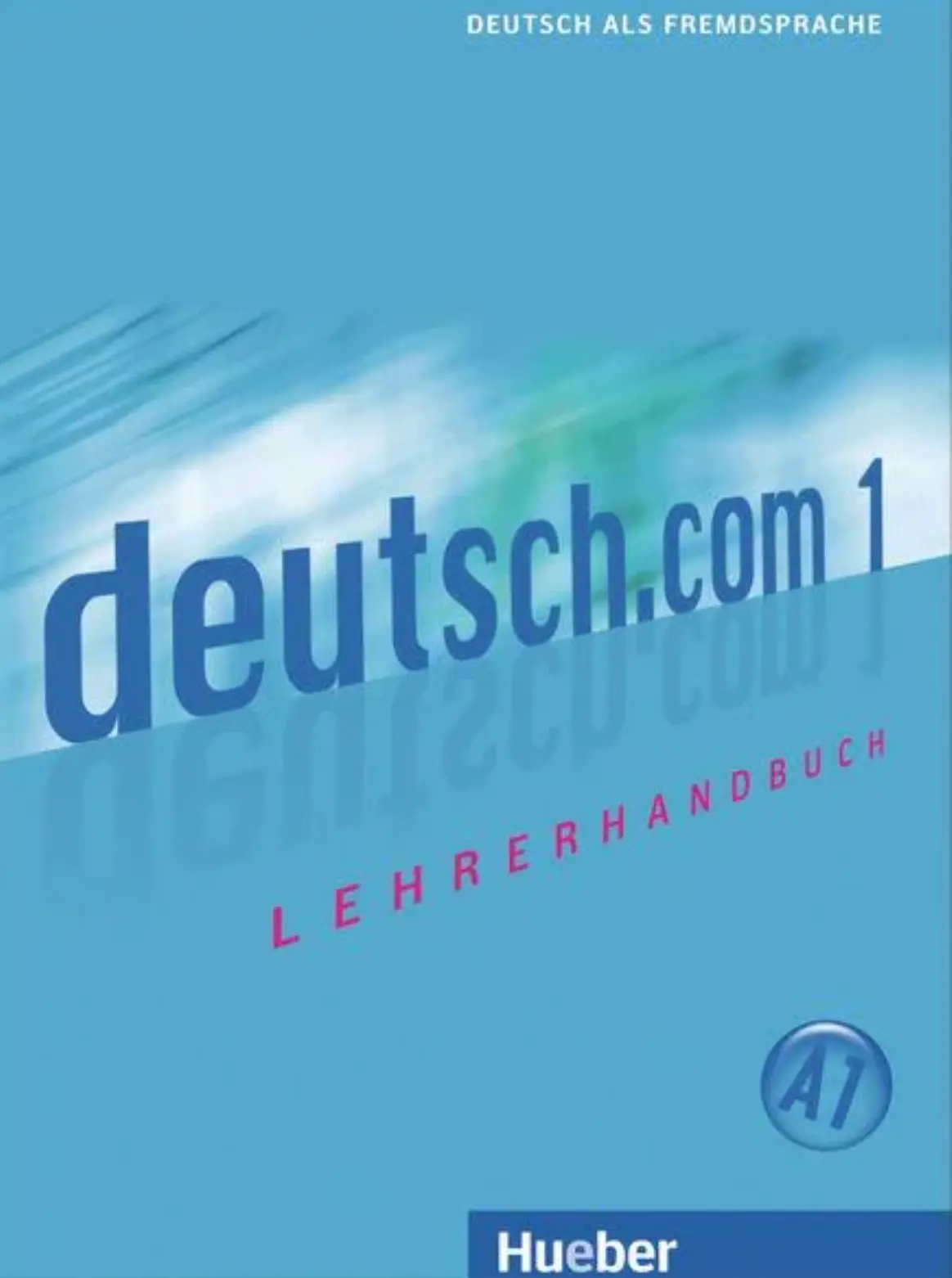 Deutsch.com 1. Lehrerhandbuch