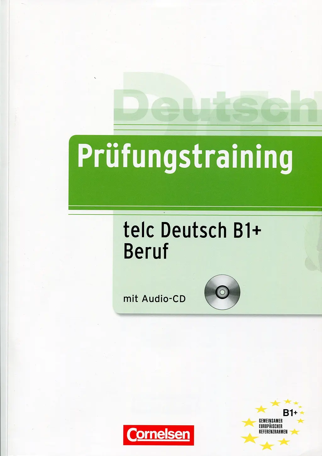 Обкладника "Prufungstraining DaF: B1 telc Deutsch B1+ Beruf + CD" Обкладинка "Prufungstraining DaF: B1 telc Deutsch B1+ Beruf + CD"