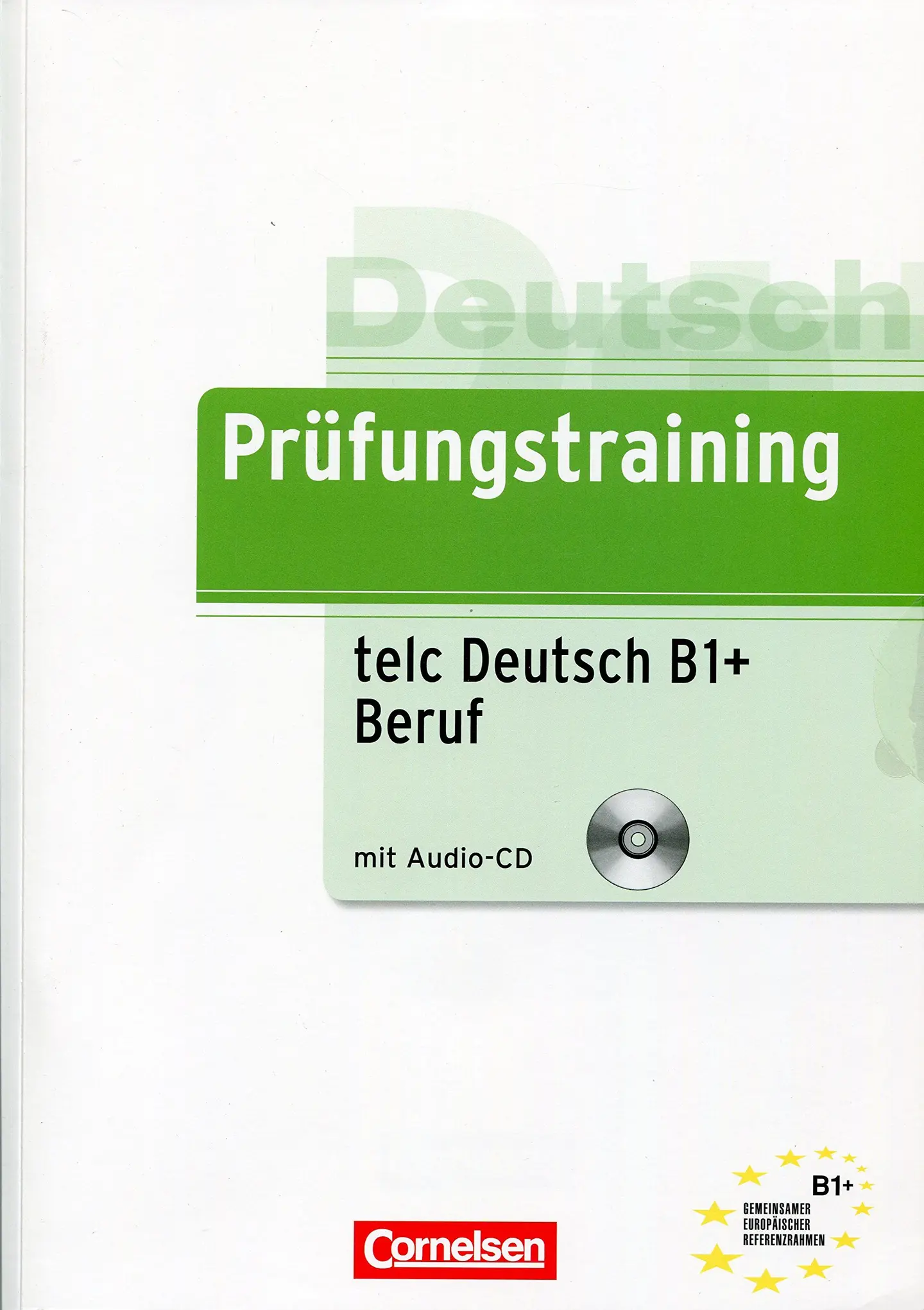 Prufungstraining DaF: B1 telc Deutsch B1+ Beruf + CD
