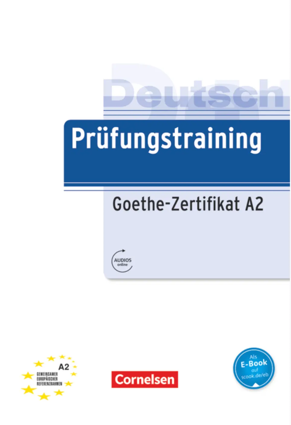 Prufungstraining DaF: Goethe-Zertifikat A2 als E-Book mit Audios online