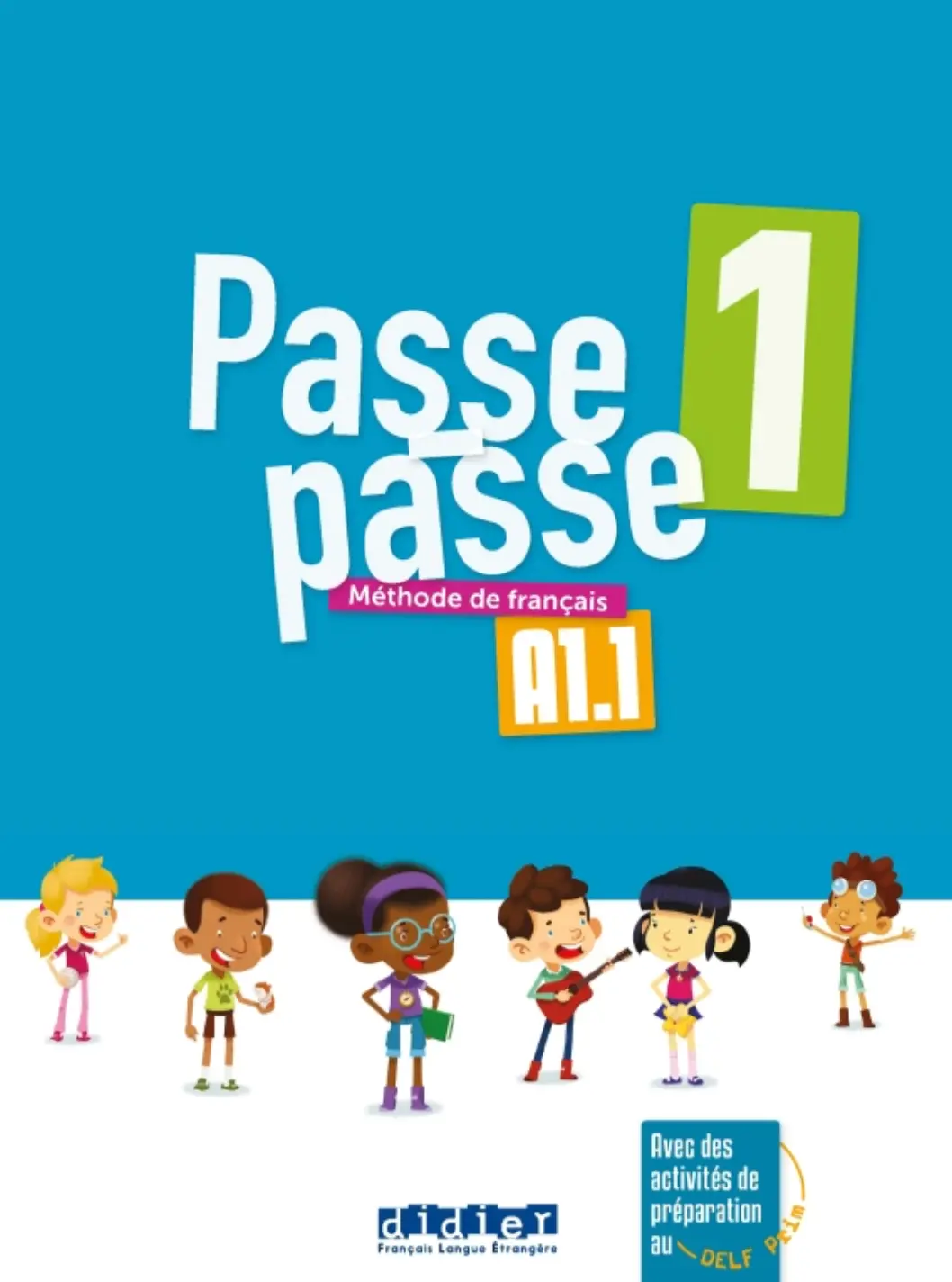 Passe-passe 1 A1.1 Livre de l'eleve