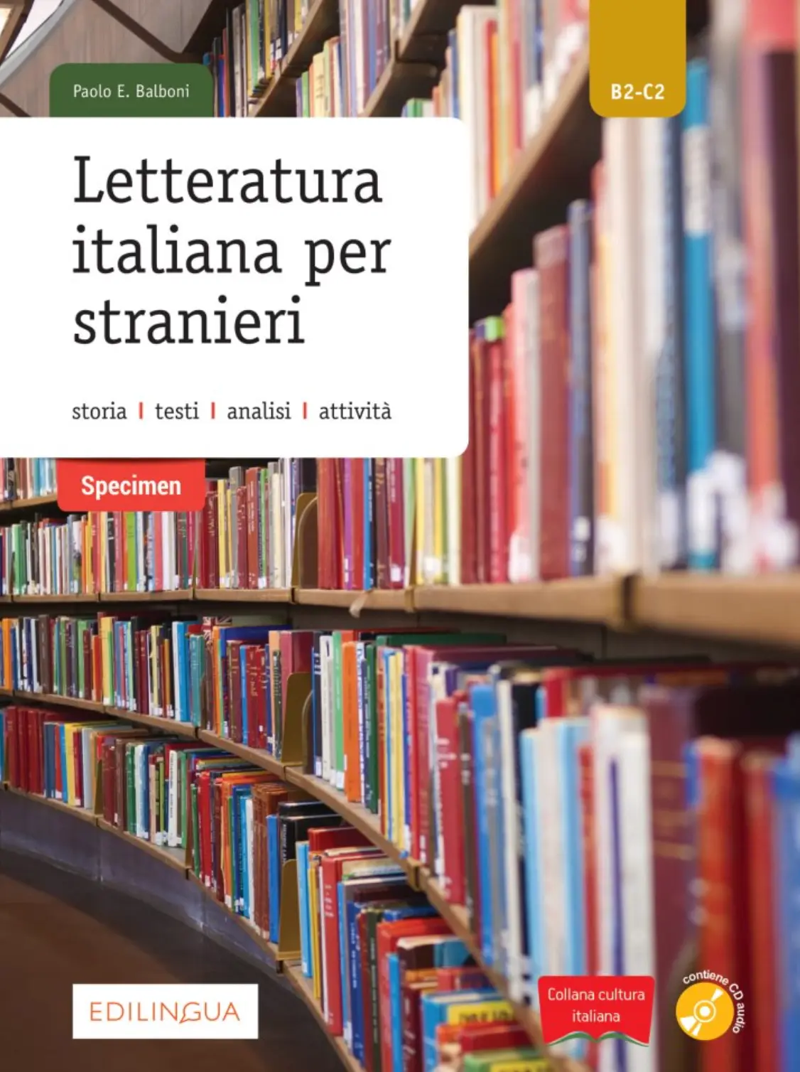 Collana cultura italiana. Letteratura italiana per stranieri + CD (B2-C2)