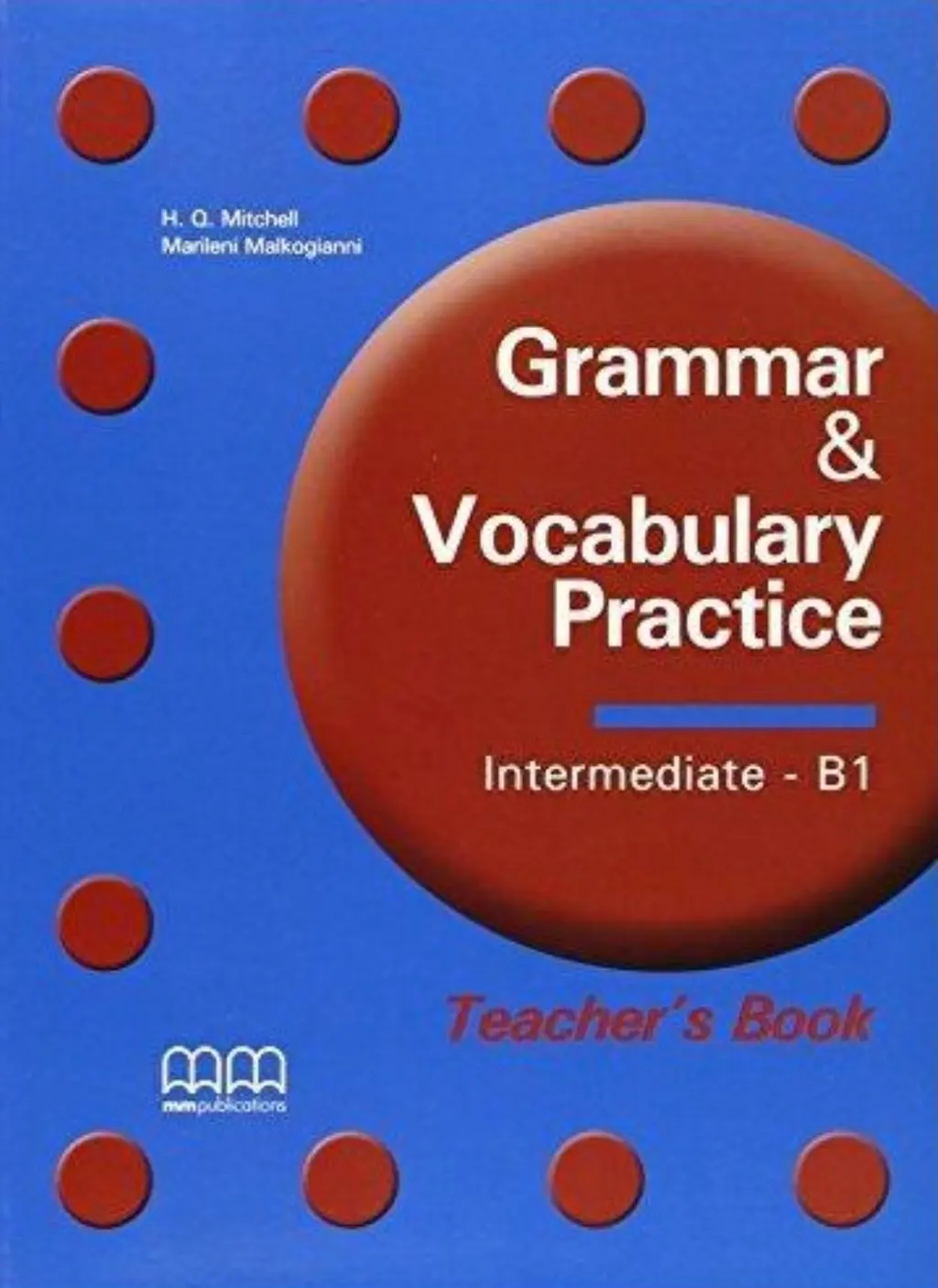 Обкладинка "Grammar & Vocabulary Practice Intermediate.B1 TB"