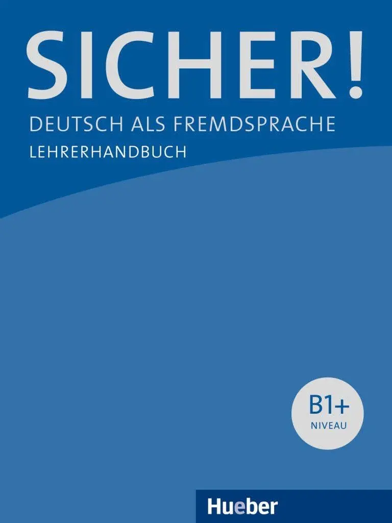 Обкладинка "Sicher! B1+. Lehrerhandbuch"