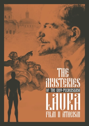 The Mysteries of the Kyiv-Pecherskaya Laura. Film II: Atheism
