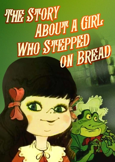 The Story About a Girl Who Stepped on Bread