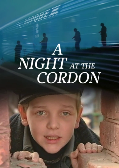 A Night at the Cordon
