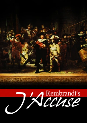 Rembrandt's J'Accuse...!
