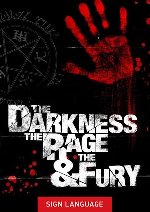 The Darkness, Rage and the Fury (Sign Language)