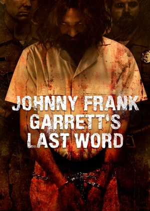 Johnny Frank Garrett's Last Word