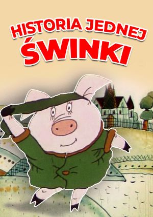 Historia jednej świnki — plakat